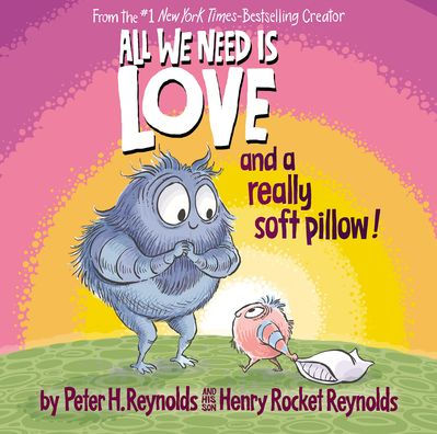 All We Need Is Love And A Really Soft Pillow!