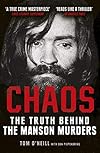Chaos: The Truth Behind The Manson Murders