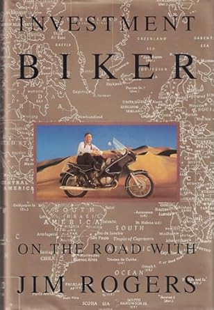 Investment Biker: On The Road With Jim Rogers