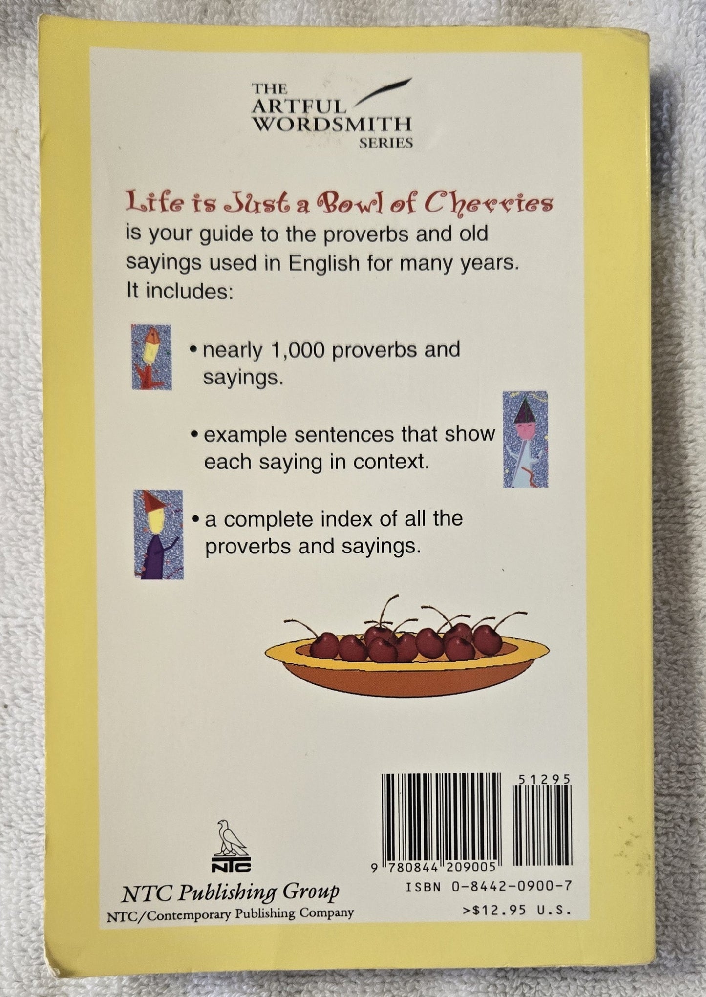 Life Is Just A Bowl Of Cherries And Other Delicious Sayings
