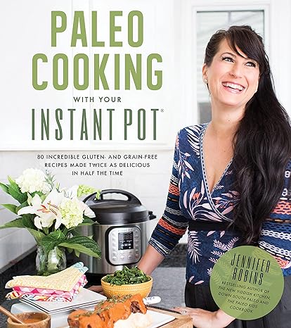 Paleo Cooking With Your Instant Pot