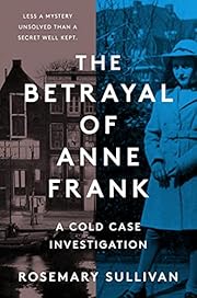 The Betrayal Of Anne Frank