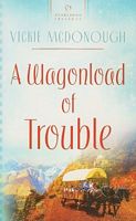 A Wagonload Of Trouble