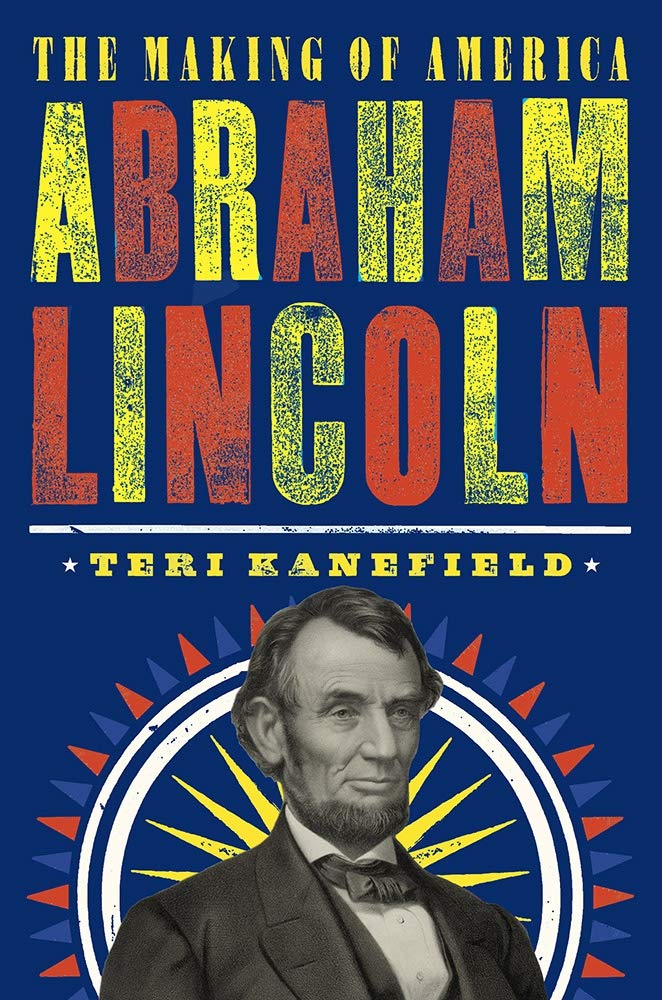 Abraham Lincoln: The Making Of America
