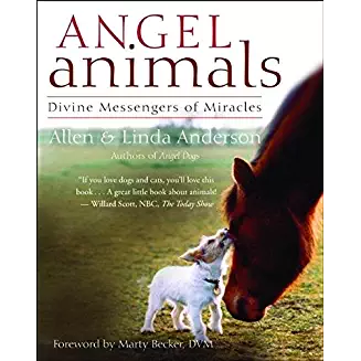 Angel Animals: Divine Messengers Of Miracles