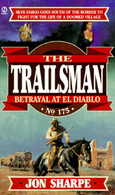 The Trailsman #175: Betrayal At El Diablo
