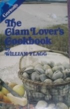 The Clam Lover's Cookbook