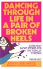 Dancing Through Life In A Pair Of Broken Heels