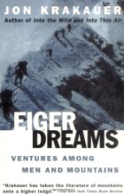 Eiger Dreams: Ventures Among Men And Mountains