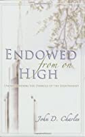 Endowed From On High