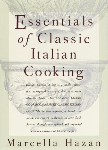 Essentials Of Classic Italian Cooking