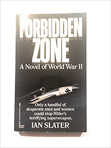 Forbidden Zone: A Novel Of World War II