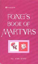 Foxe's Book Of Martyrs