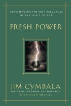 Fresh Power: What Happens When God Leads And You Follow