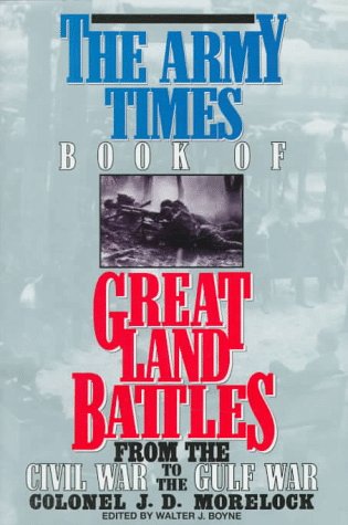 The Army Times Book Of Great Land Battles
