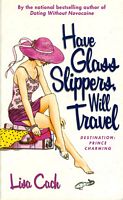 Have Glass Slippers, Will Travel