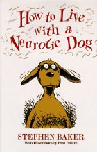 How To Live With A Neurotic Dog
