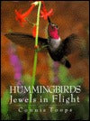 Hummingbirds: Jewels In Flight