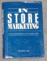 In-Store Marketing: A New Dimension In The Share Wars