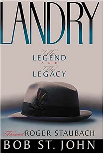 Landry: The Legend And The Legacy