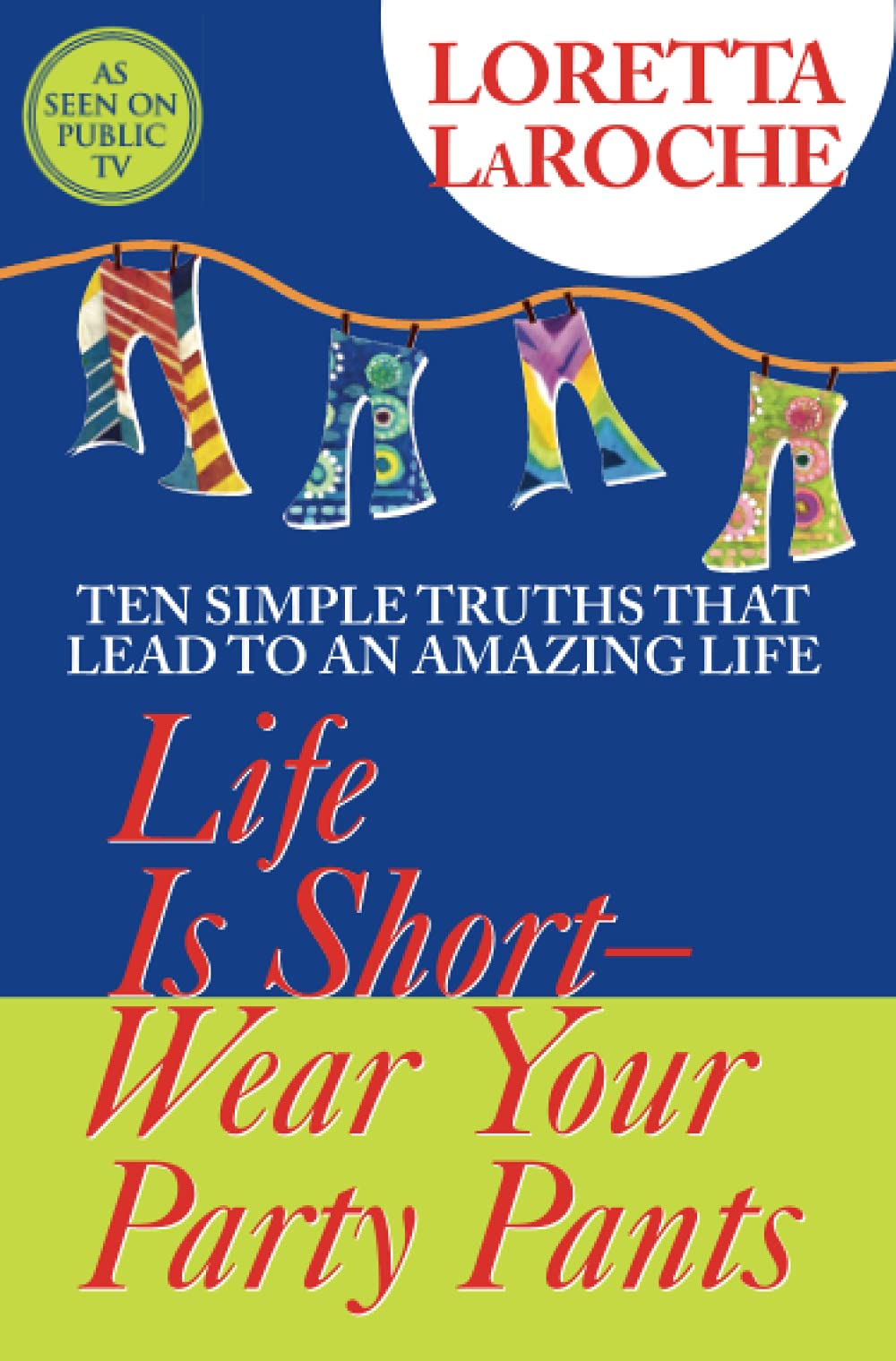 Life Is Short, Wear Your Party Pants