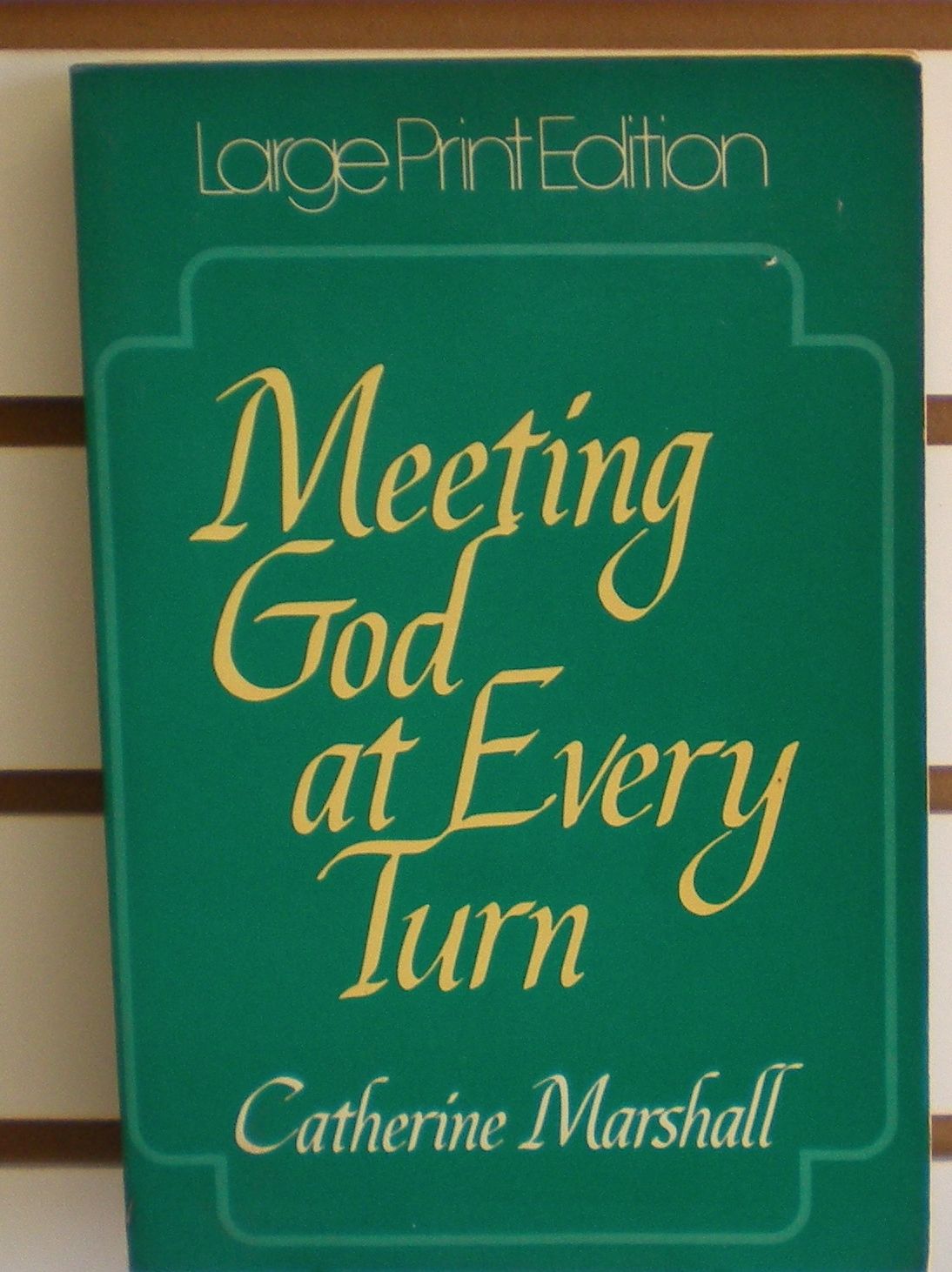 Meeting God At Every Turn