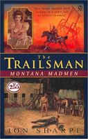 The Trailsman #255: Montana Madmen