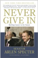 Never Give In: Battling Cancer In The Senate