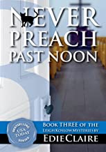 Never Preach Past Noon