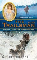 The Trailsman #314: North Country Cutthroats