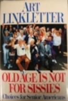 Old Age Is Not For Sissies