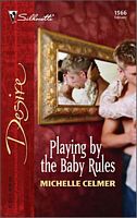 Playing By The Baby Rules