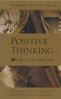 Positive Thinking For A Time Like This