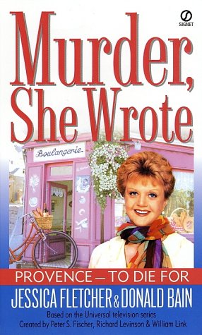 Murder, She Wrote: Provence--To Die For