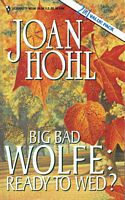 Big Bad Wolfe: Ready To Wed?
