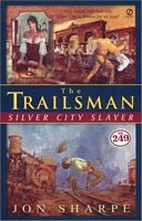 The Trailsman #249: Silver City Slayer