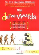 The Darwin Awards III: Survival Of The Fittest