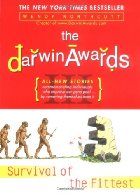 The Darwin Awards III:  Survival Of The Fittest