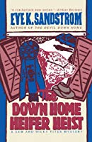 The Down Home Heifer Heist