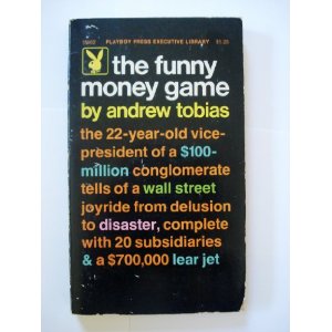 The Funny Money Game