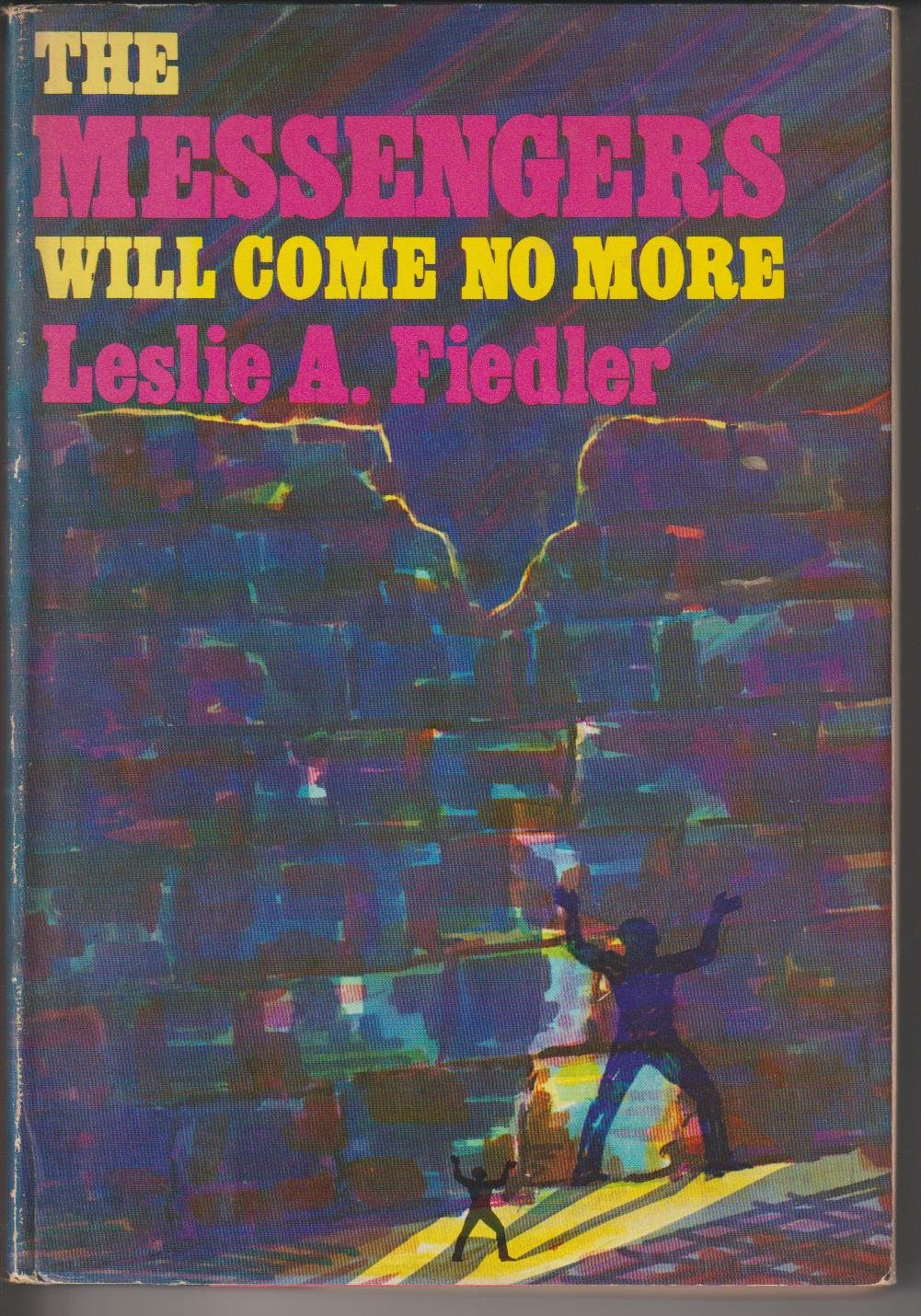 The Messengers Will Come No More