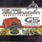 The George Foreman Next Grilleration G5 Cookbook