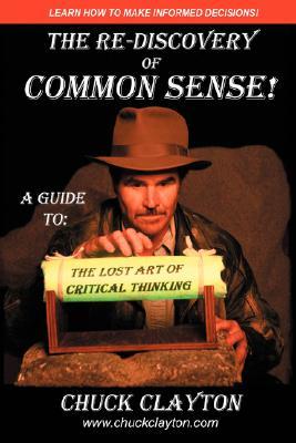 The Re-Discovery Of Common Sense!