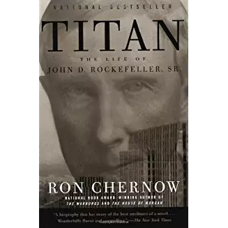 Titan: The Life Of John D Rockefeller, Sr.