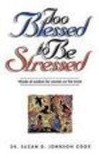 Too Blessed To Be Stressed