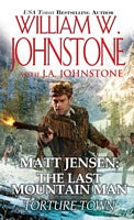 Matt Jensen: The Last Mountain Man: Torture Town