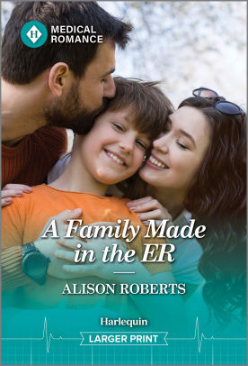 A Family Made In The ER (Larger Print)
