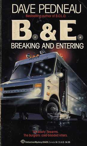 B & E:  Breaking And Entering