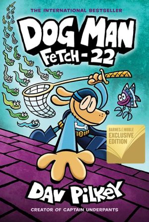 Dog Man:  Fetch 22
