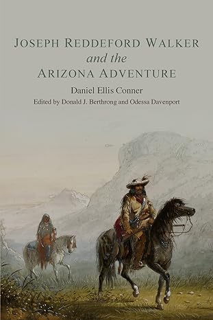 Jopseph Reddeford Walker And The Arizona Adventure